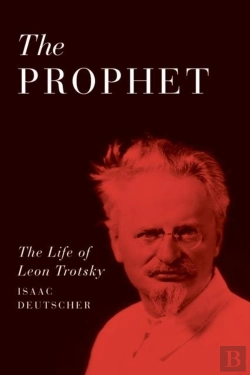 Bertrand.pt - The Prophet: The Life Of Leon Trotsky