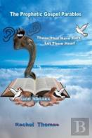 The Prophetic Gospel Parables