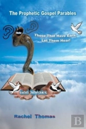 The Prophetic Gospel Parables