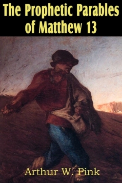 Bertrand.pt - The Prophetic Parables Of Matthew 13