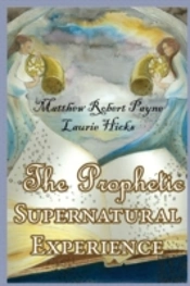 The Prophetic  Supernatural Experience