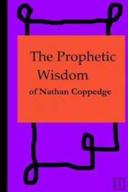 Bertrand.pt - The Prophetic Wisdom Of Nathan Coppedge