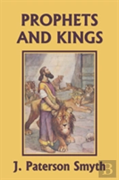 The Prophets And Kings (Yesterday'S Classics)