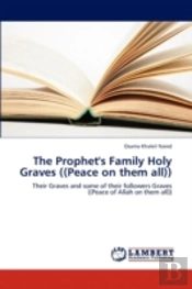 The Prophet'S Family Holy Graves ((Peace On Them All))