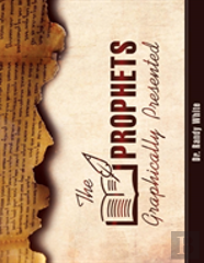 The Prophets Graphically Presented