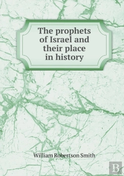 Bertrand.pt - The Prophets Of Israel And Their Place In History