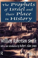 The Prophets Of Israel And Their Place In History