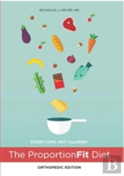The Proportionfit Diet: Orthopedic Edition
