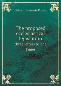 Bertrand.pt - The Proposed Ecclesiastical Legislation Three Letters To The Times
