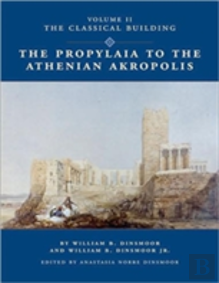 The Propylaia To The Athenian Akropolis Ii