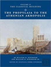 The Propylaia To The Athenian Akropolis Ii