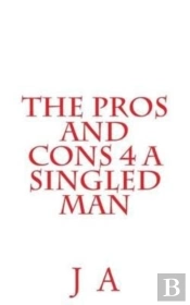 The Pros And Cons 4 A Singled Man