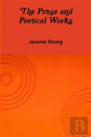 The Prose And Poetical Works