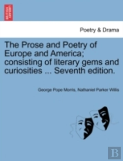 Bertrand.pt - The Prose And Poetry Of Europe And America; Consisting Of Literary Gems And Curiosities ... Seventh Edition.