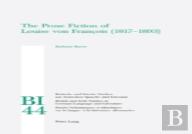 The Prose Fiction Of Louise Von Francois (1817-1893)