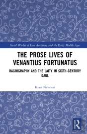 The Prose Lives Of Venantius Fortunatus