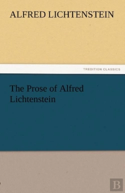 Bertrand.pt - The Prose Of Alfred Lichtenstein