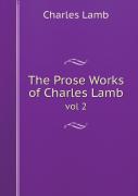 The Prose Works Of Charles Lamb Vol 2