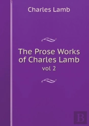 The Prose Works Of Charles Lamb Vol 2
