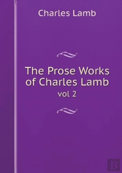 Bertrand.pt - The Prose Works Of Charles Lamb Vol 2
