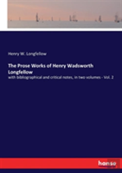 Bertrand.pt - The Prose Works Of Henry Wadsworth Longfellow