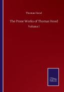 The Prose Works Of Thomas Hood