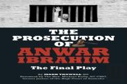 The Prosecution Of Anwar Ibrahim: The Final Play