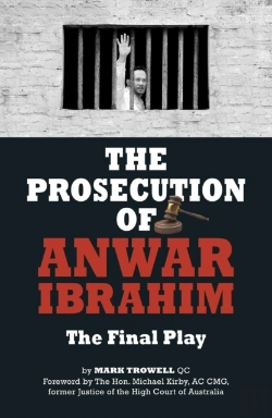 Bertrand.pt - The Prosecution Of Anwar Ibrahim: The Final Play