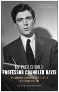 The Prosecution Of Professor Chandler Davis