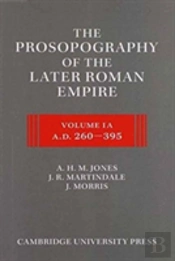 The Prosopography Of The Later Roman Empire 2 Part Set: Volume 1, Ad 260-395