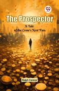 The Prospector A Tale Of The Crow'S Nest Pass