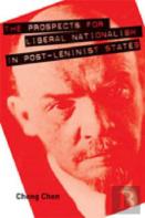 The Prospects For Liberal Nationalism In Post-Leninist States