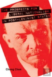The Prospects For Liberal Nationalism In Post-Leninist States