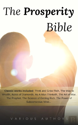 Bertrand.pt - The Prosperity Bible: The Greatest Writings Of All Time On The Secrets To Wealth And Prosperity