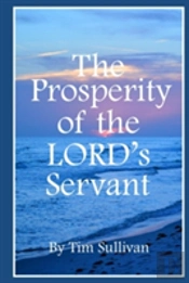 The Prosperity Of The Lord'S Servant