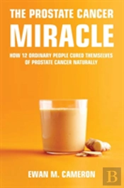 The Prostate Cancer Miracle