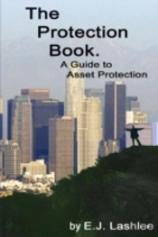 The Protection Book. A Guide To Asset Protection