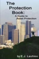 The Protection Book: A Guide To Asset Protection
