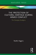The Protection Of Cultural Heritage During Armed Conflict