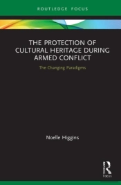 The Protection Of Cultural Heritage During Armed Conflict