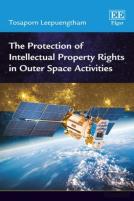 The Protection Of Intellectual Property Rights In Outer Space Activities