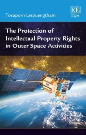 The Protection Of Intellectual Property Rights In Outer Space Activities