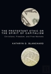 The Protestant Ethic Or The Spirit Of Ca