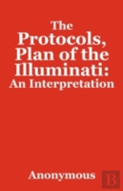 The Protocols, Plan Of The Illuminati: An Interpretation