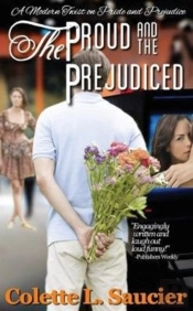 The Proud And The Prejudiced: A Modern Twist On Pride And Prejudice