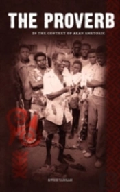 The Proverb In The Context Of Akan Rhetoric