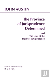 The Province Of Jurisprudence Determined And The Uses Of The Study Of Jurisprudence