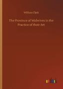 The Province Of Midwives In The Practice Of Their Art