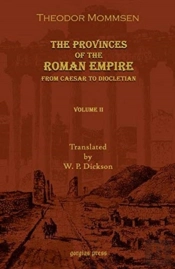 The Provinces Of The Roman Empire: From Caesar To Diocletian (Vol 1)