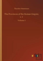 The Provinces Of The Roman Empire, V. 1